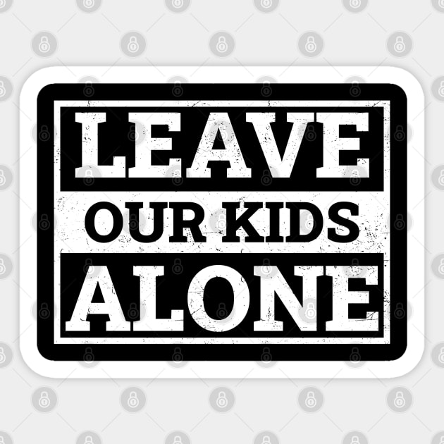 Leave Our Kids Alone Sticker by kaden.nysti